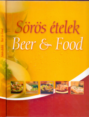 Receptek: Kalla Klmn - Fot: Kaunitz Tams Hunyaddobrai Csaba - Srs telek - Beer & Food (Magyar-angol)