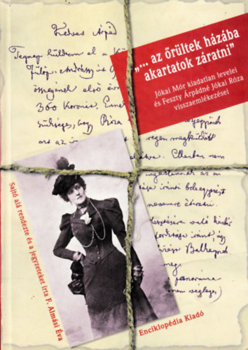 F. Alm�si �va - "...az �r�ltek h�z�ba akartatok z�rni"