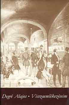 Degré Alajos - Visszaemlékezéseim