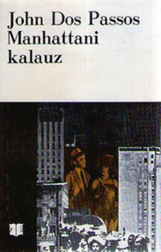 John Dos Passos - Manhattani Kalauz