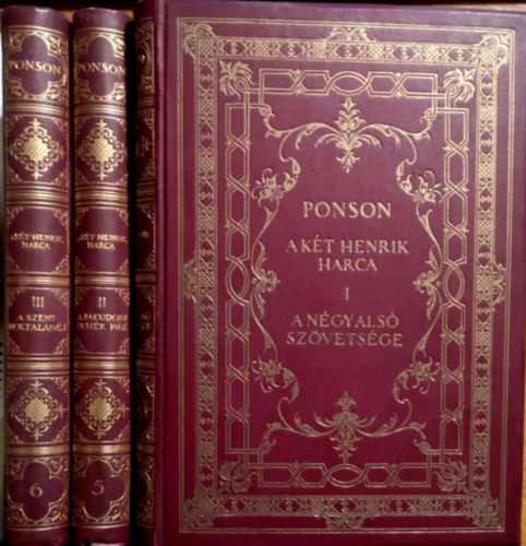 Ponson Du Terrail - A k�t Henrik harca I-III.