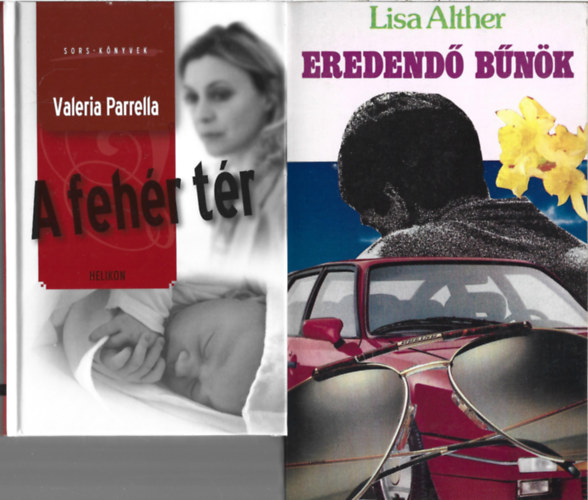 2 db könyv, Valeria Parrella: A fehér tér, Lisa Alther: Eredendő bűnök