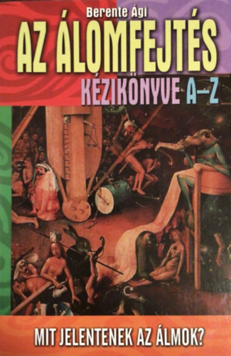 Berente gi - Az lomfejts kziknyve A-Z - Mit jelentenek az lmok?