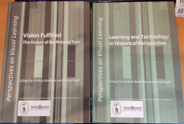 Nyri Kristf Benedek Andrs - Perspectives on Visual Learning Volume 1-2.: Vision Fulfilled - The Victory of the Pictorial Turn + Learning and Technology in Historical Perspective (2 ktet)