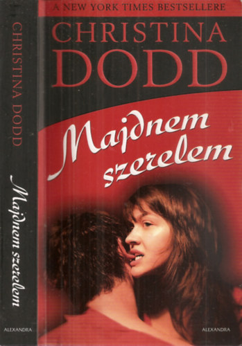 Christina Dodd - Majdnem szerelem + A király parancsa + A herceg menyasszonya ( 3 db könyv )