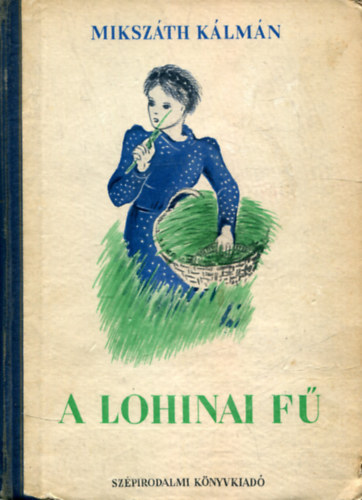 Mikszth Klmn - A lohinai f