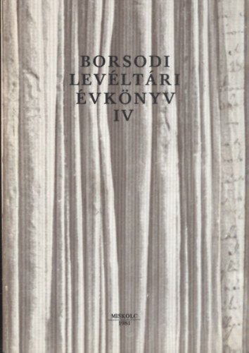 Romn Jnos - Borsodi levltri vknyv IV.