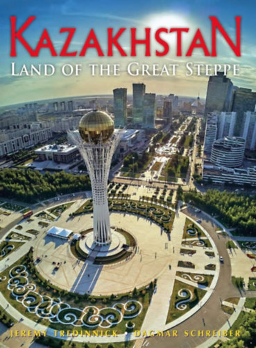 Kazakhstan: Land of the High Steppe (Odyssey Illustrated Guides)