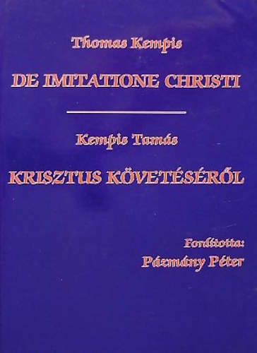 Kempis Tams - De imitatione Christi-Krisztus kvetsrl