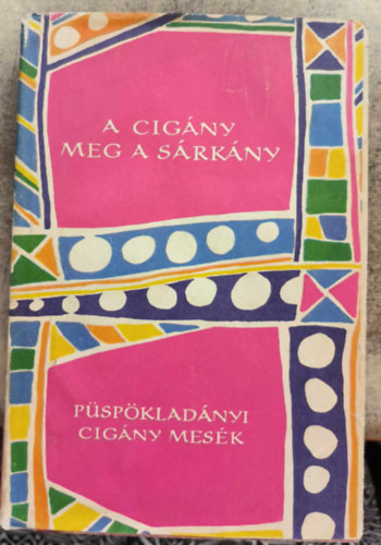 A cigny meg a srkny - Pspkladnyi cigny mesk (Npek mesi)