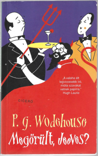 Pelham Grenville Wodehouse - Megrlt, Jeeves?