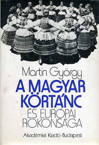 Martin Gy�rgy - A magyar k�rt�nc �s eur�pai rokons�ga