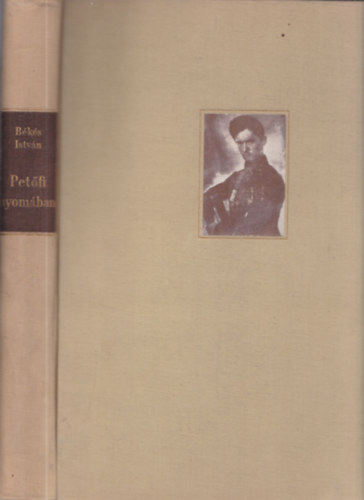 B�k�s Istv�n - Pet�fi nyom�ban