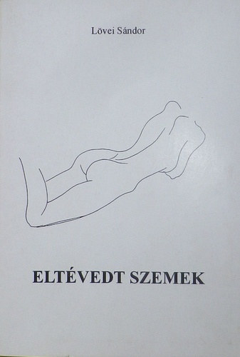 Lvei Sndor - Eltvedt szemek