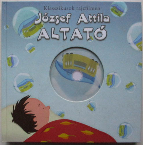 Jzsef Attila - Altat - Klasszikusok rajzfilmen