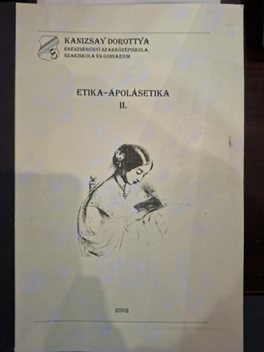 Csonka Ferencn�, Kir�ly B�la Maurer Mikl�sn�  (szerk.) - Etika - �pol�setika I-II. (�pol� Szakk�pes�t�s Tanul�si �tmutat�)