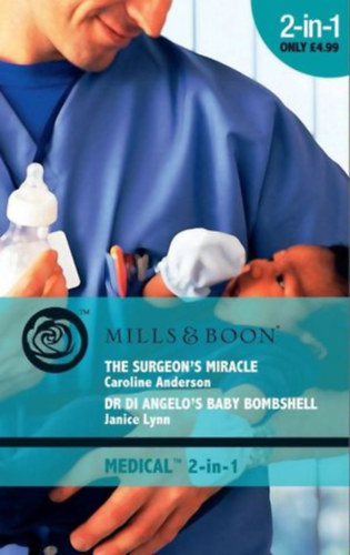 Janice Lynn Caroline Anderson - The surgeon's miracle - Dr. Di Angelo's baby bombshell