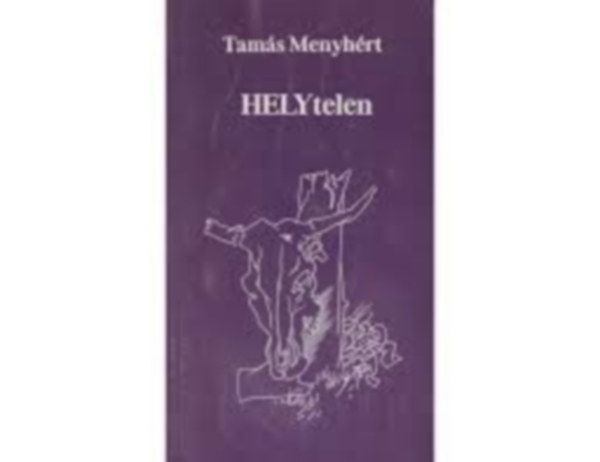 Tamás Menyhért - HELYtelen (Dedikált)