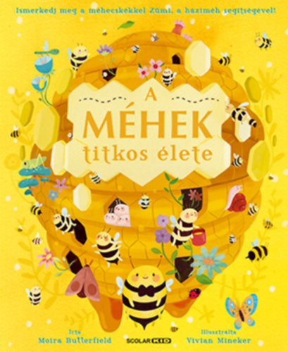 Moira Butterfield - A méhek titkos élete