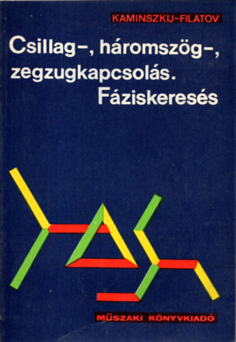 Kaminszkij-Filatov - Csillag-, hromszg-, zegzugkapcsols. Fziskeress