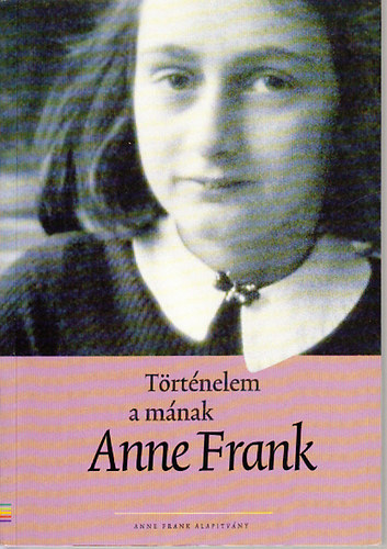 Történelem a mának: Anne Frank
