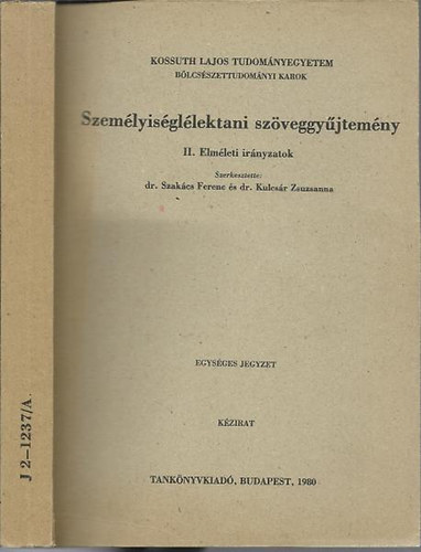 Dr. Szakcs-Dr. Kulcsr - Szemlyisgllektani szveggyjtemny II.: Elmleti irnyzatok