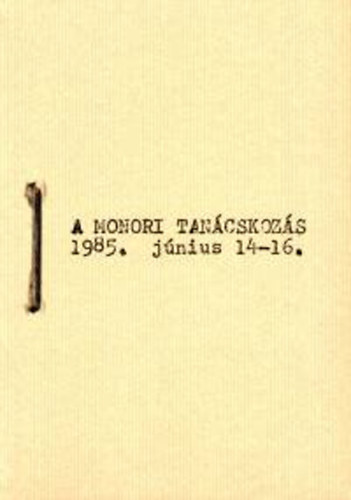 A monori tan�cskoz�s 1985. j�nius 14-16. - 1956-os int�zet kiadv�nya