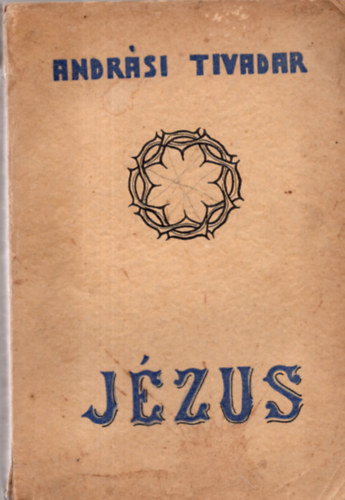 Andr�si Tivadar - J�zus