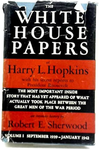 Harry L. Hopkins - The White House Papers