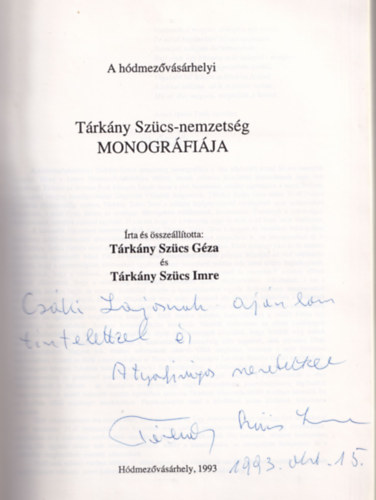 Trkny Szcs Gza- Trkny Szcs Imre - A hdmezvsrhelyi Trkny Szcs nemzetsg monogrfija - dediklt