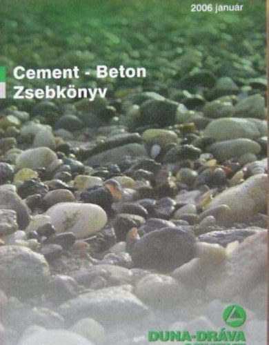 Kov�cs J�zsef szerk. - Cement - beton zsebk�nyv 2006. janu�r