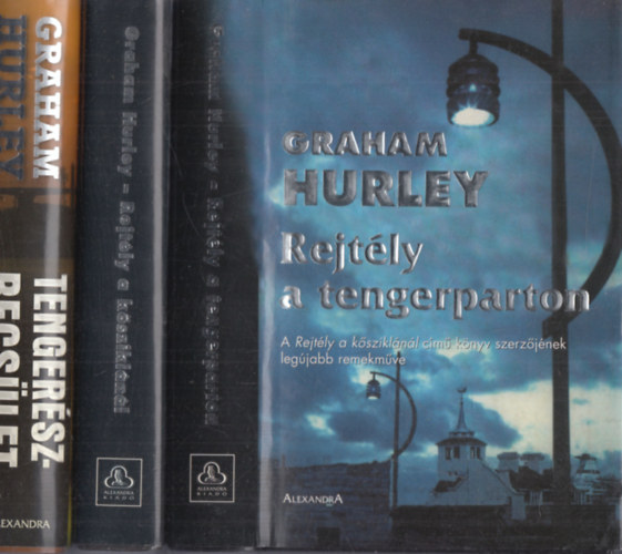 Graham Hurley - 3db Graham Hurley krimi: Rejt�ly a tengerparton + Rejt�ly a k�szikl�n�l + Tenger�szbecs�let