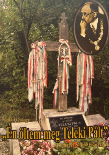 Stoffn Gyrgy - "n ltem meg Teleki Plt!"