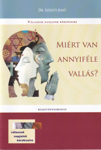 Dr. Szigeti Jen - Mirt van annyifle valls?