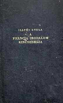 Illys Gyula - A francia irodalom kincseshza