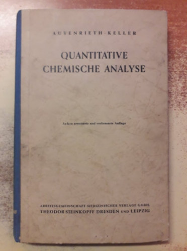 Oskar Keller Wilhelm Autenrieth - Quantitative Chemische Analyse