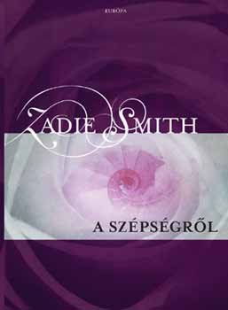 Zadie Smith - A szépségről