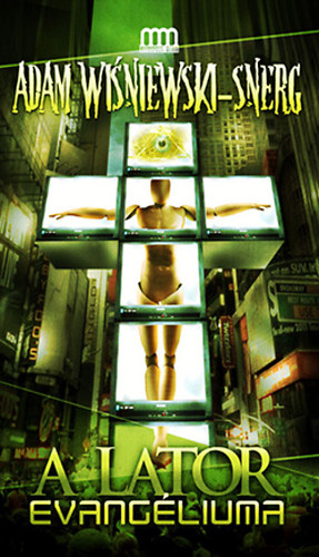 Adam Wisniewski-snerg - A lator evangéliuma