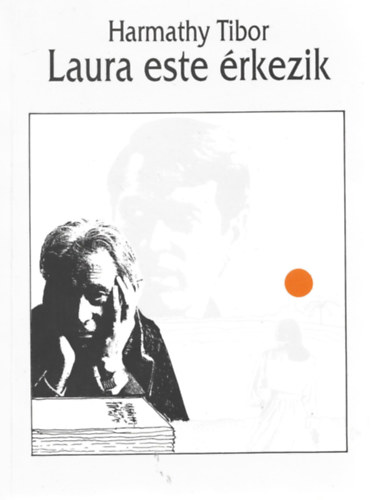 Harmathy Tibor - Laura este �rkezik