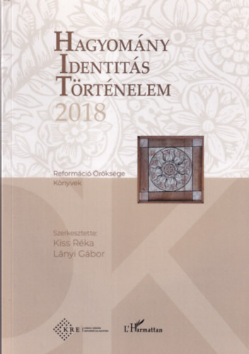 Lányi Gábor Kiss Réka - Hagyomány Identitás Történelem 2018