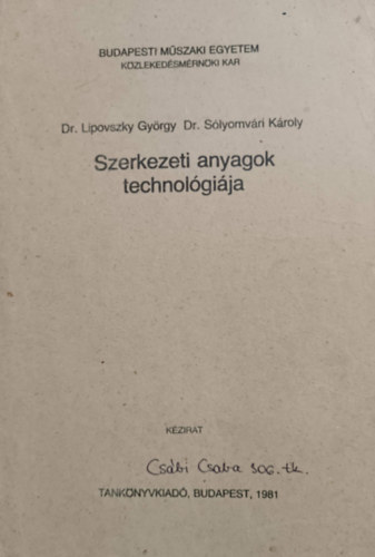 Lipovszky Gyrgy; Slyomvri Kroly - Szerkezeti anyagok technolgija