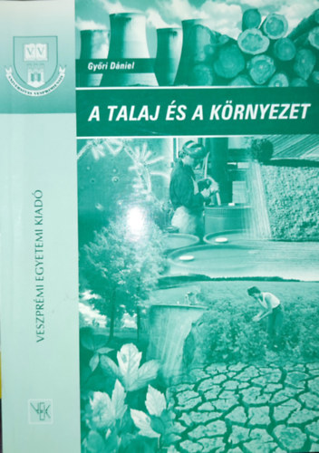 Gy�ri D�niel - A talaj �s a k�rnyezet