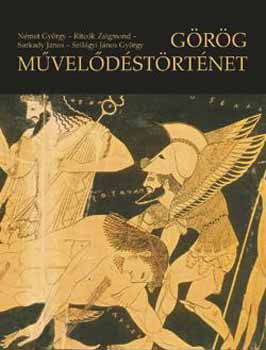 Németh György, Ritoók Zsigmond, Szilágyi János György Sarkady János - Görög művelődéstörténet