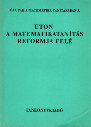Dr; Remsein Demeter K.; Lnrd F. Dr.; Nagy L.-n - ton a matematikatants reformja fel