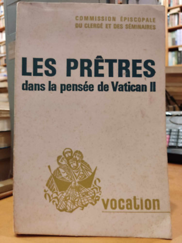 Raymond Izard - Les prtres dans la pense de Vatican II - Commission piscopale du clerg et des sminaires - Vocation n 233