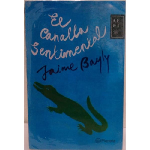 Jaime Bayly - El canalla sentimental