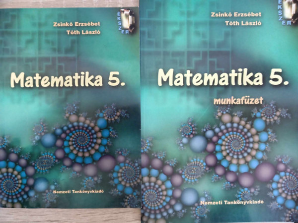 Tóth László Zsinkó Erzsébet - ÉKSZER-matematika tankönyv+munkafüzet. Általános iskola 5. osztály