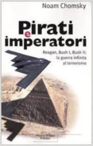Noam Chomsky - Pirati e imperatori
