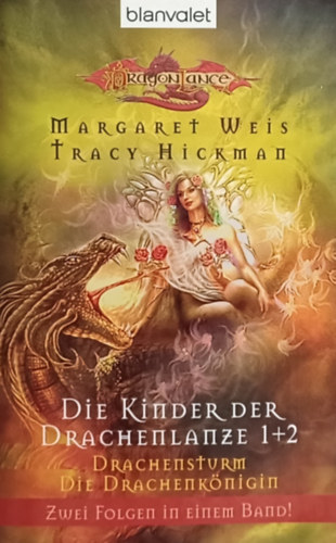 Margaret Weis Tracy Hickman - Drachensturm - Die Drachenknigin - Die Kinder der Drachenlanze 1+2