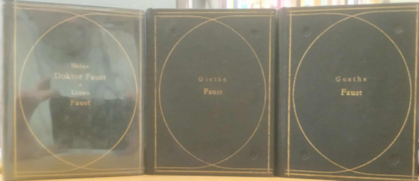 Nikolaus Lenau, Goethe Heinrich Heine - 3 db Faust: Faust I-II. + Doktor Faust/ lenau-Faust